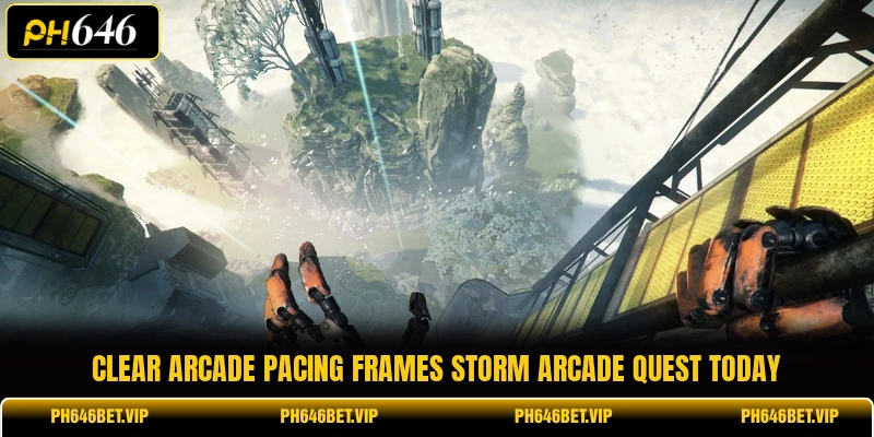 Clear arcade pacing frames Storm Arcade Quest today