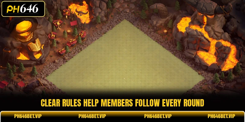 Clear rules help members follow every round