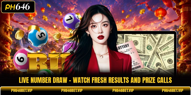 Live Number Draw - Watch Fresh Results And Prize Calls