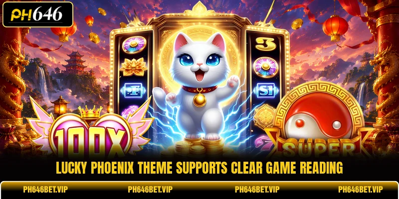 Lucky Phoenix theme supports clear game reading