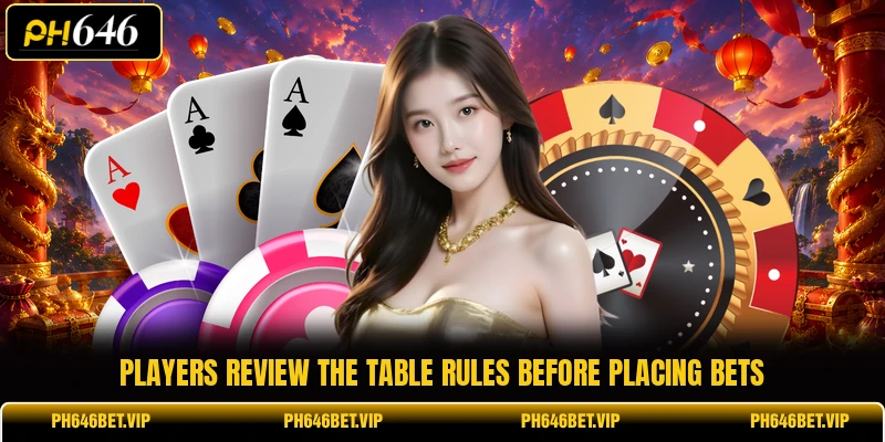 Players review the table rules before placing bets