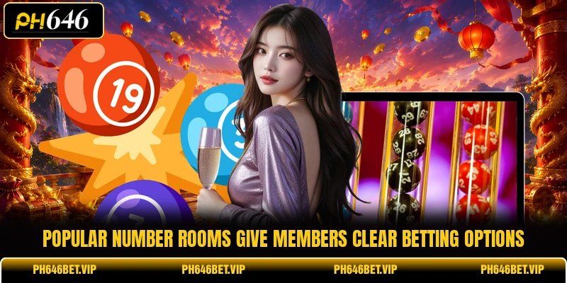 Popular number rooms give members clear betting options