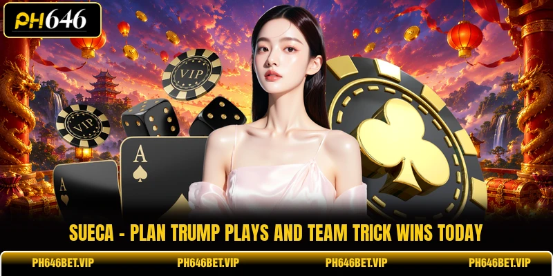 Sueca - Plan Trump Plays And Team Trick Wins Today
